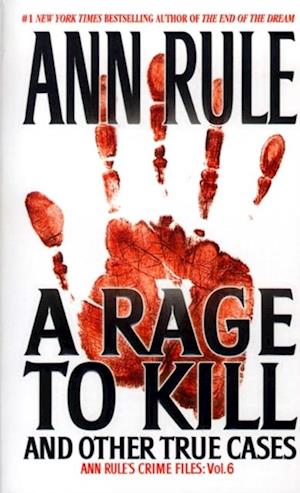 Rage To Kill And Other True Cases: