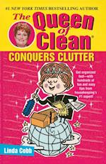 The Queen of Clean Conquers Clutter