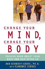 Change Your Mind, Change Your Body