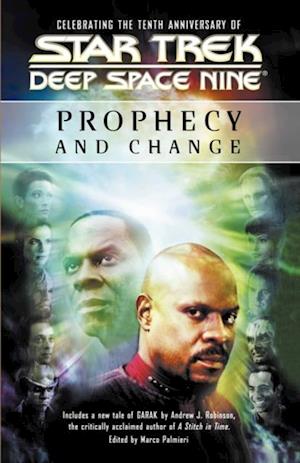 Star Trek: Deep Space Nine: Prophecy and Change Anthology