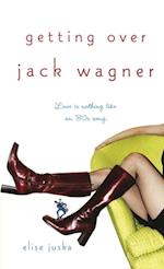 Getting Over Jack Wagner