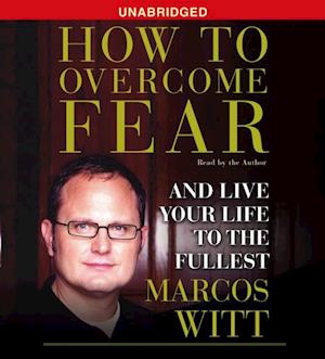 How to Overcome Fear