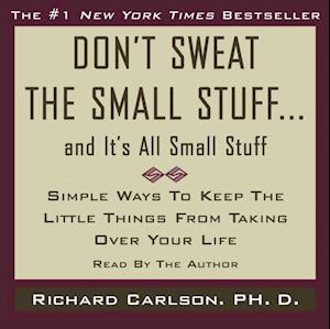 Don't Sweat the Small Stuff...And It's All Small Stuff
