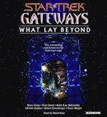 Gateways Book Seven: What Lay Beyond