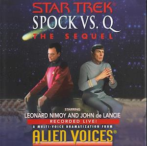 Star Trek: Spock Vs Q: The Sequel