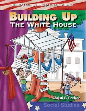 Building Up the White House (My Country)