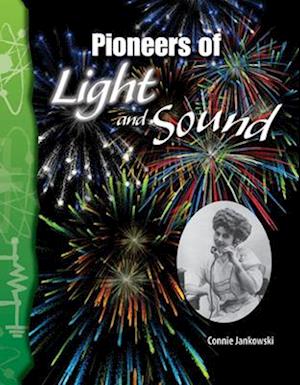 Pioneers of Light and Sound