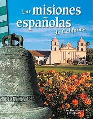 Las Misiones Españolas de California (California's Spanish Missions)