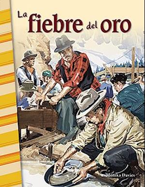 La Fiebre del Oro (the Gold Rush)