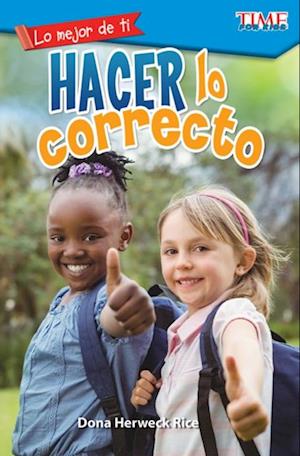 Lo mejor de ti: Hacer lo correcto