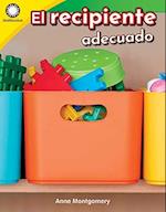 El Recipiente Adecuado (Finding the Right Container)