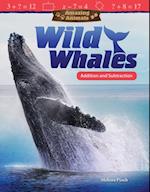 Amazing Animals: Wild Whales