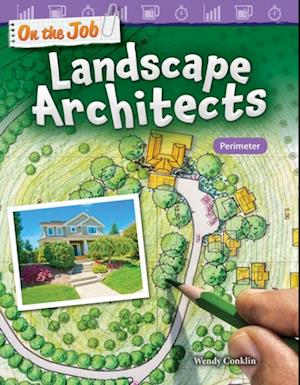 On the Job: Landscape Architects