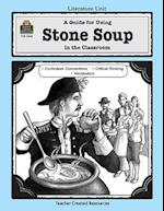 A Guide for Using Stone Soup in the Classroom