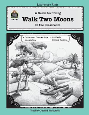 A Guide for Using Walk Two Moons in the Classroom