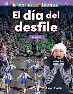 Diversion y juegos: El dia del desfile