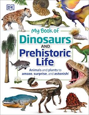 My Book of Dinosaurs and Prehistoric Life