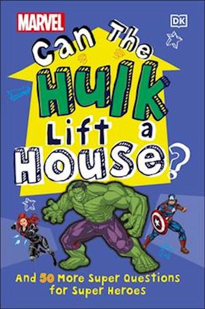 Marvel Can the Hulk Lift a House? (Library Edition)
