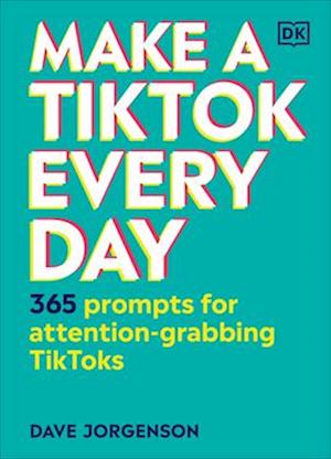 Make a Tiktok Every Day