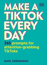 Make a Tiktok Every Day