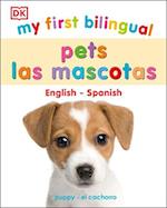 My First Bilingual Pets / Los Mascotas