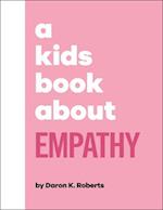 A Kids Book about Empathy