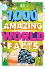 1,000 Amazing World Facts