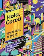 Hola, Corea (Hello, South Korea)