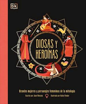 Diosas Y Heroínas (Goddesses and Heroines)