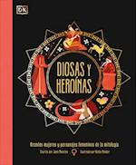 Diosas Y Heroínas (Goddesses and Heroines)