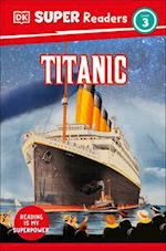 DK Super Readers Level 3 Titanic