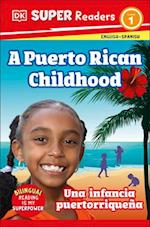 DK Super Readers Level 1 a Puerto Rican Childhood - Una Infancia Puertorriqueña