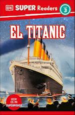 DK Super Readers Level 3 El Titanic