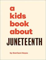 A Kids Book about Juneteenth