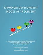 The Paradigm Developmental Model of Treatment & Clinical Manual 2nd Edition