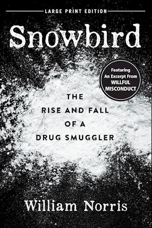 Snowbird: The Rise and Fall of a Drug Smuggler