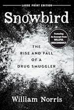 Snowbird: The Rise and Fall of a Drug Smuggler 