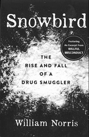 Snowbird: The Rise and Fall of a Drug Smuggler