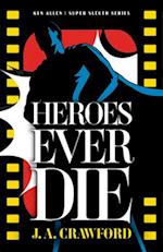 Heroes Ever Die