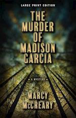 The Murder of Madison Garcia