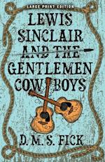 Lewis Sinclair and the Gentlemen Cowboys