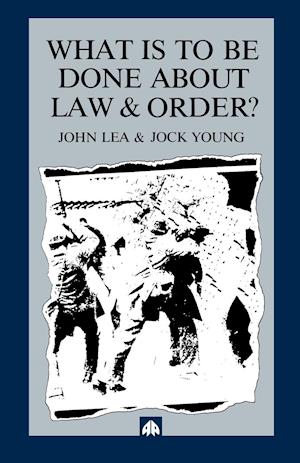 What is to Be Done about Law and Order?
