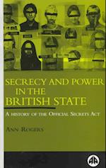 Secrecy and Power in the British State