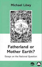 Fatherland or Mother Earth?