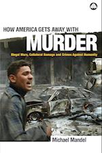 How America Gets Away with Murder