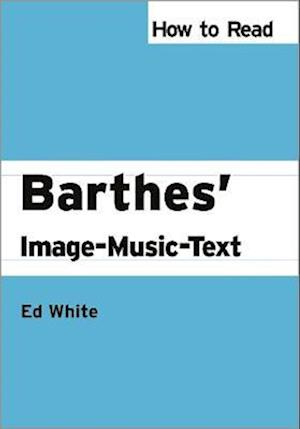 How to Read Barthes' Image-Music-Text