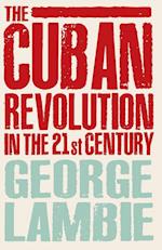 The Cuban Revolution in the 21st Century
