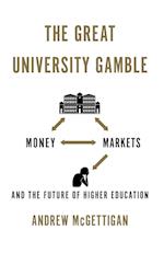 The Great University Gamble