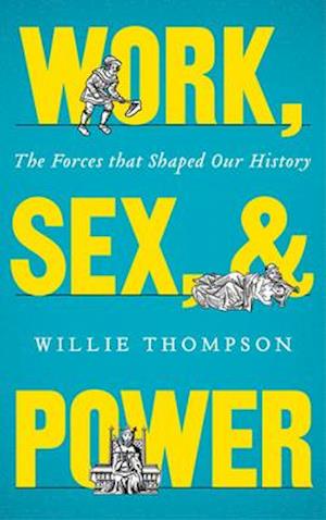 Work, Sex and Power