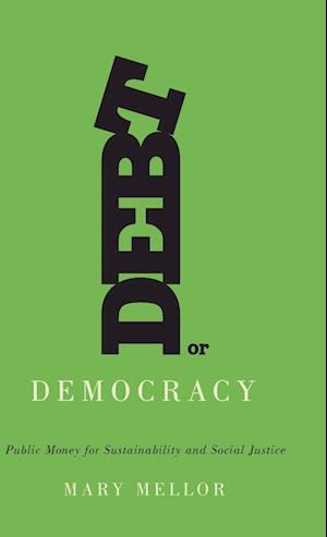 Debt or Democracy